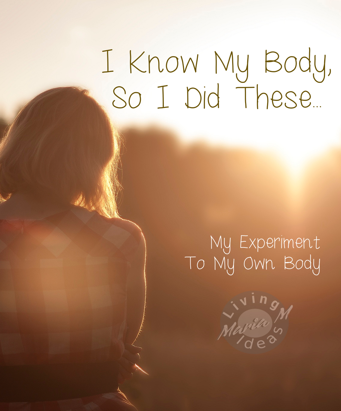 I know my body so i did this, read here about experiment that I did to my own body