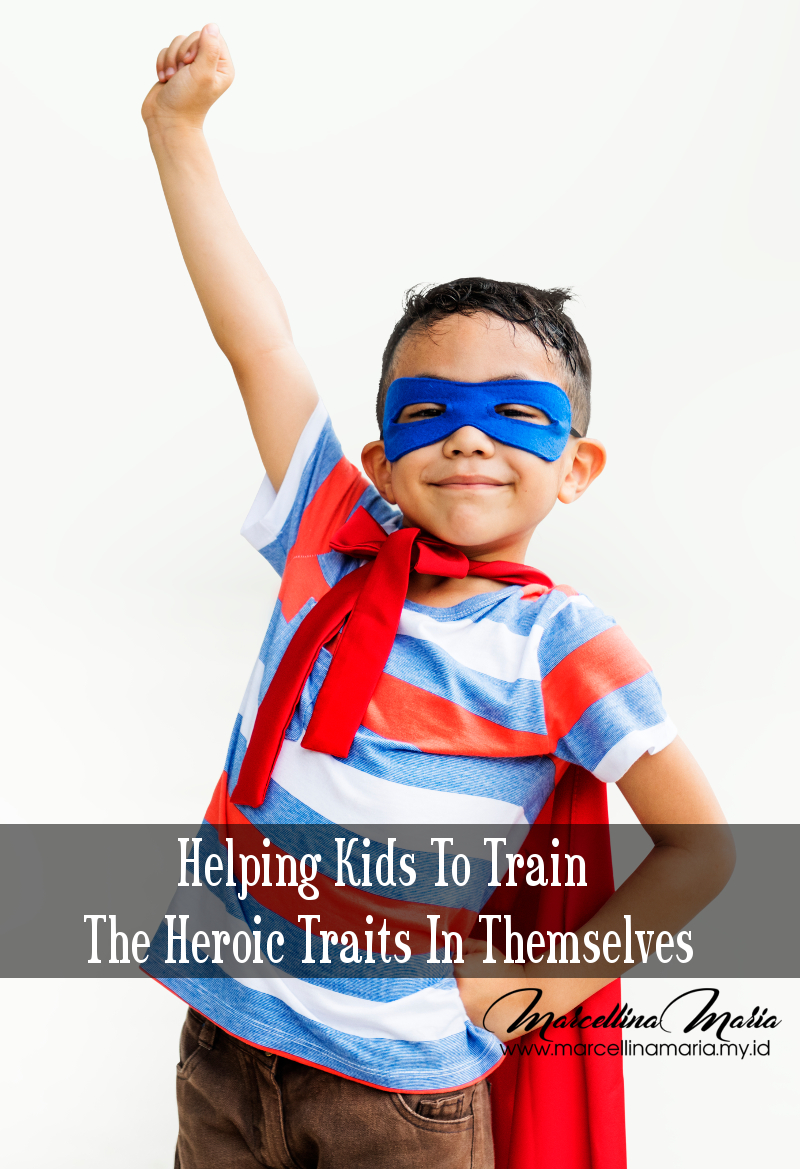 Helping kids to train the heroic traits in themselves